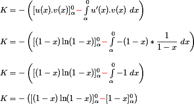 K=-\left([u(x).v(x)]_{\alpha}^{0} {\red -} \int_{\alpha}^{0}u'(x).v(x)~dx\right)
 \\ 
 \\ K=-\left([(1-x)\ln(1-x)]_{\alpha}^{0}{\red -} \int_{\alpha}^{0}-(1-x)*\dfrac{1}{1-x}~dx\right)
 \\ 
 \\ K=-\left([(1-x)\ln(1-x)]_{\alpha}^{0}{\red -}\int_{\alpha}^{0}-1~dx\right)
 \\ 
 \\ K=-\left([(1-x)\ln(1-x)]_{\alpha}^{0}{\red -}[1-x]_{\alpha}^{0}\right)